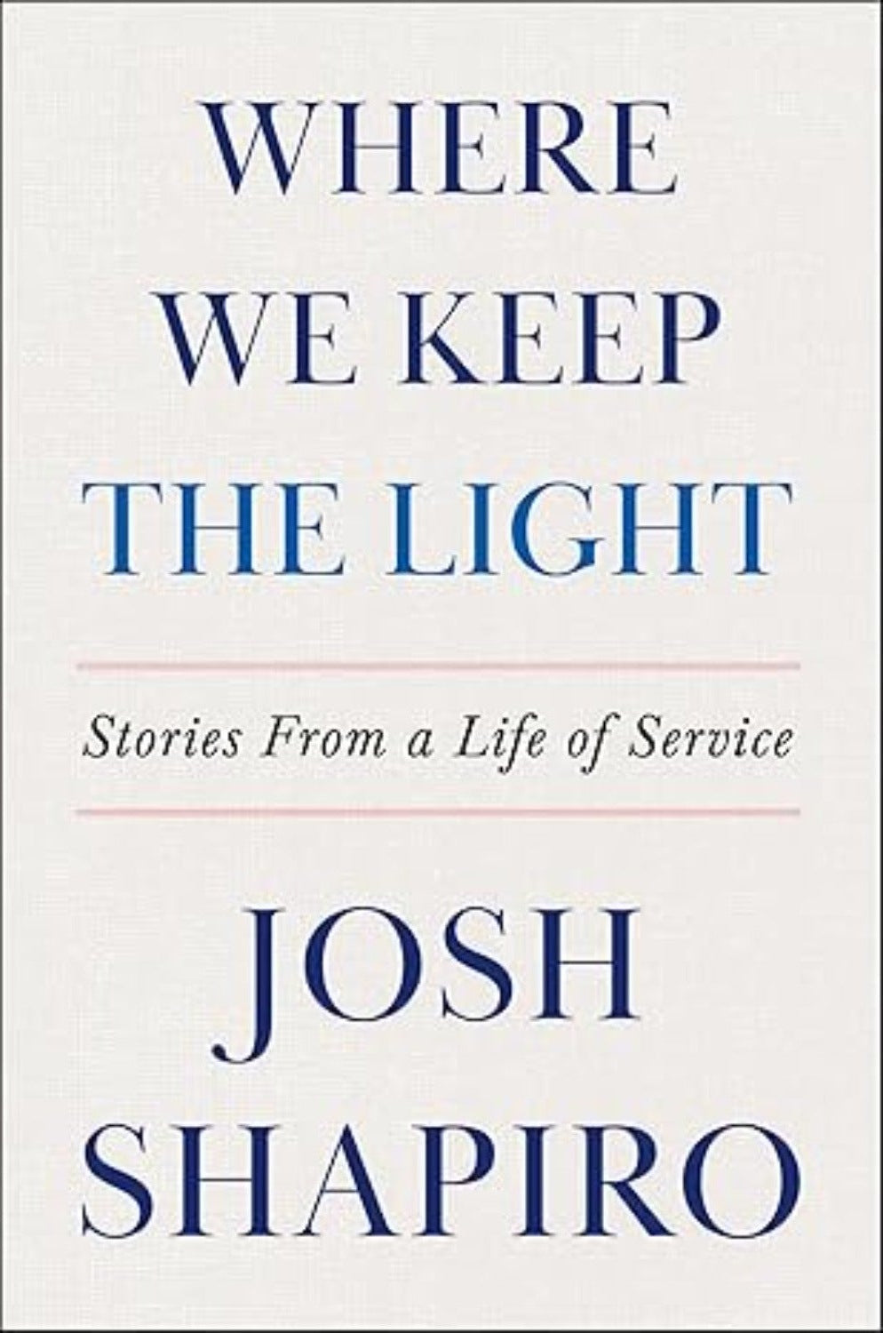 Where We Keep the Light: Stories from a Life of Service cover
