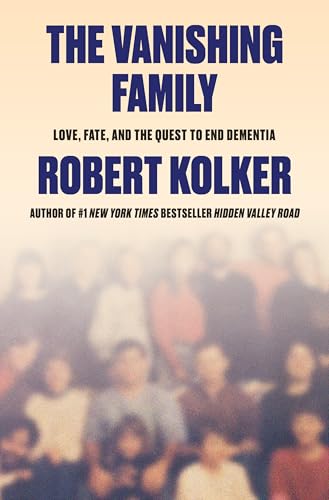 The Vanishing Family: Love, Fate, and the Quest to End Dementia cover
