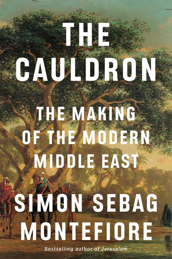 The Cauldron: The Making of the Modern Middle East cover