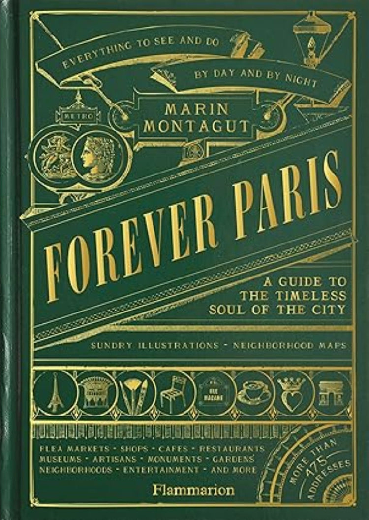 Forever Paris: A Guide to the Timeless Soul of the City