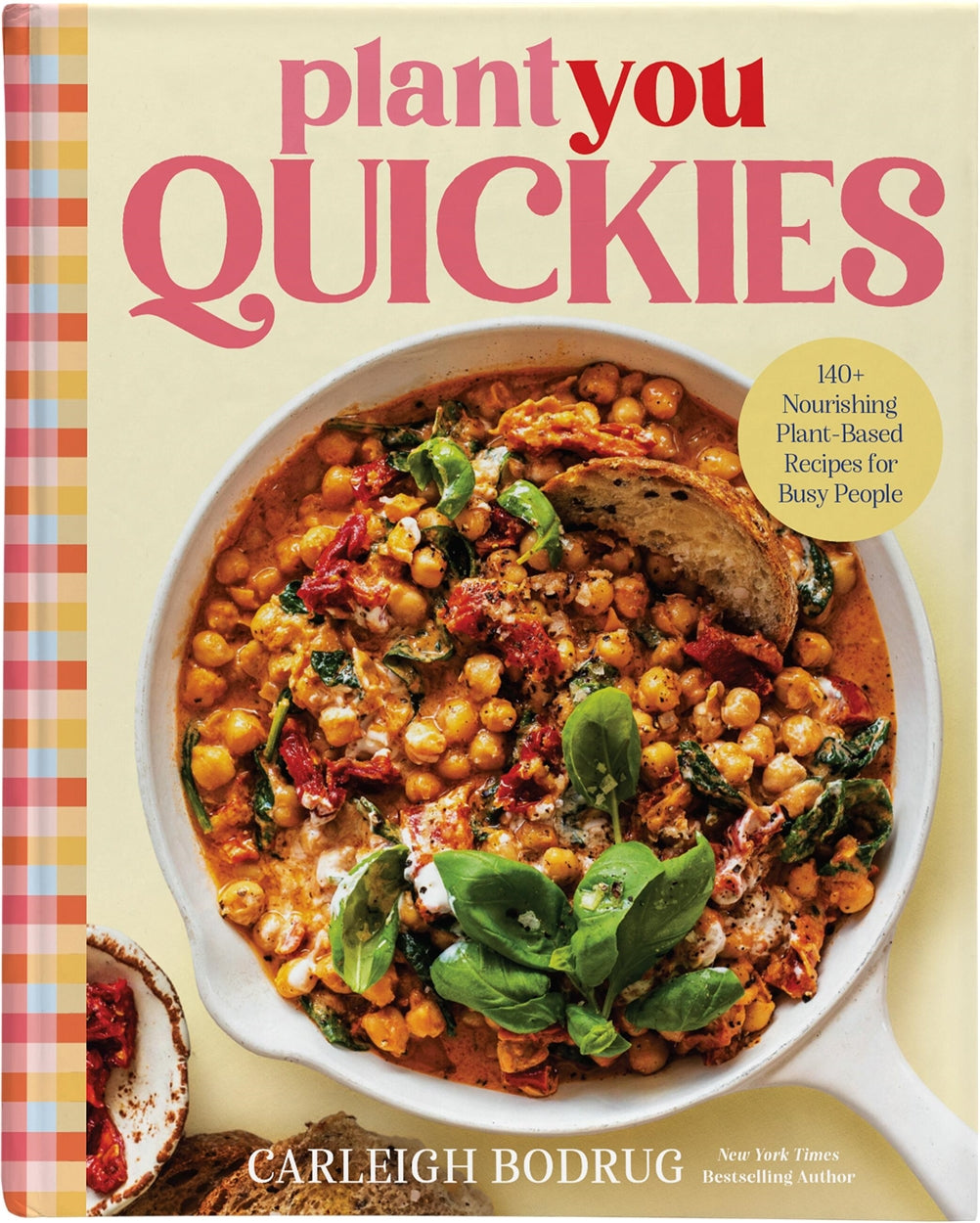PlantYou Quickies: 140+ Nourishing Plant-Based Recipes for Busy People cover