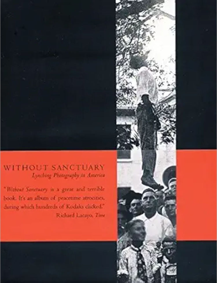 Without Sanctuary: Lynching Photography in America
